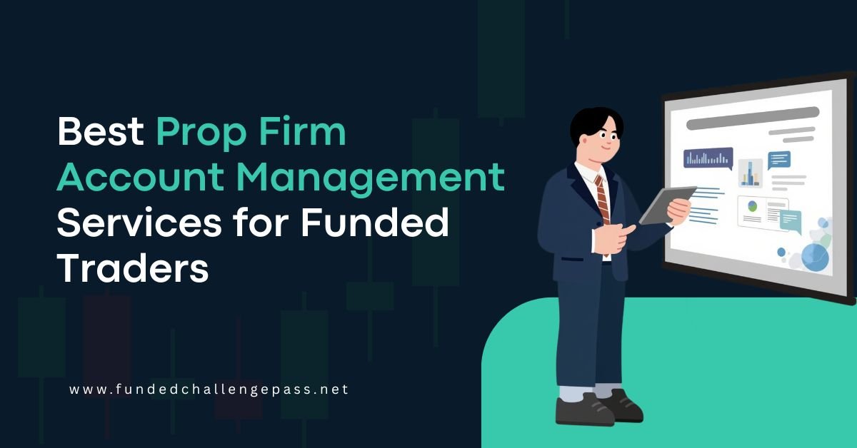 Prop Firm Account Management